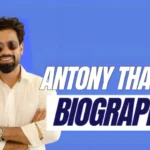 Antony Thattil Biography