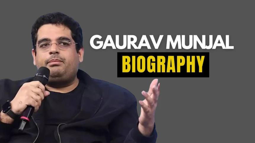 Gaurav Munjal Biography